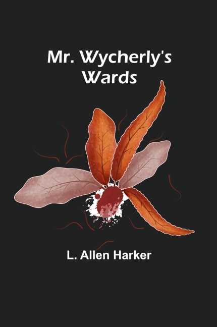 Mr. Wycherlys Wards