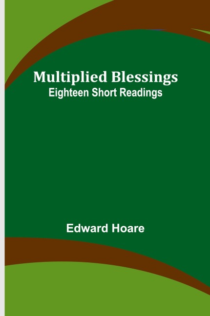 Multiplied Blessings: Eighteen Short Readings