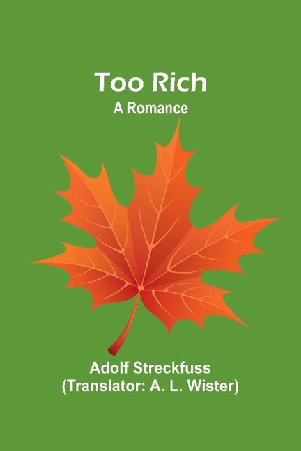 Too Rich: A Romance