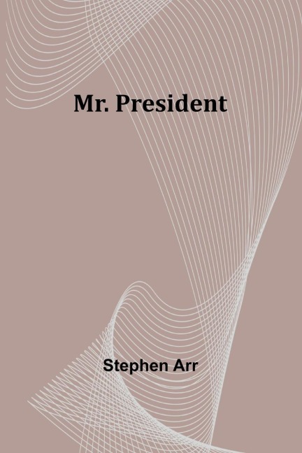Mr. President