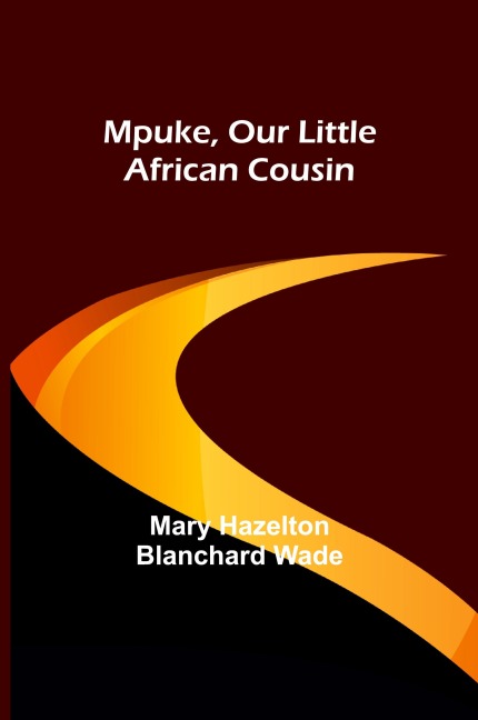 Mpuke, Our Little African Cousin