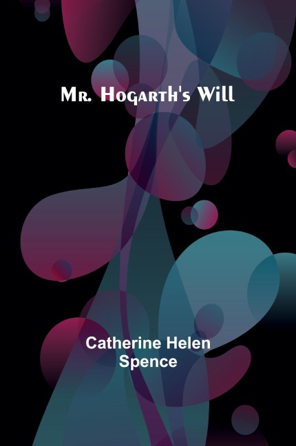 Mr. Hogarths Will