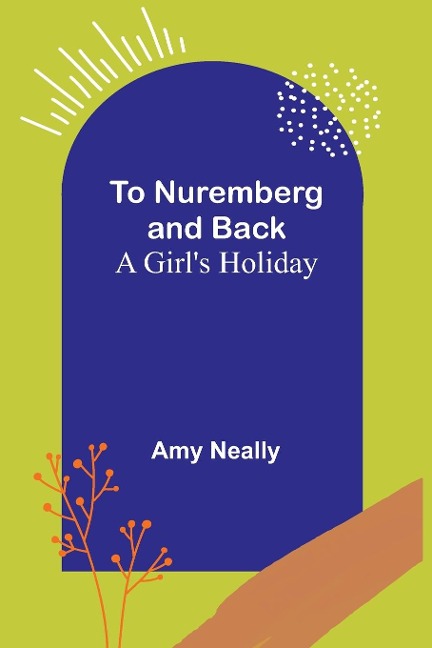 To Nuremberg and Back: A Girls Holiday