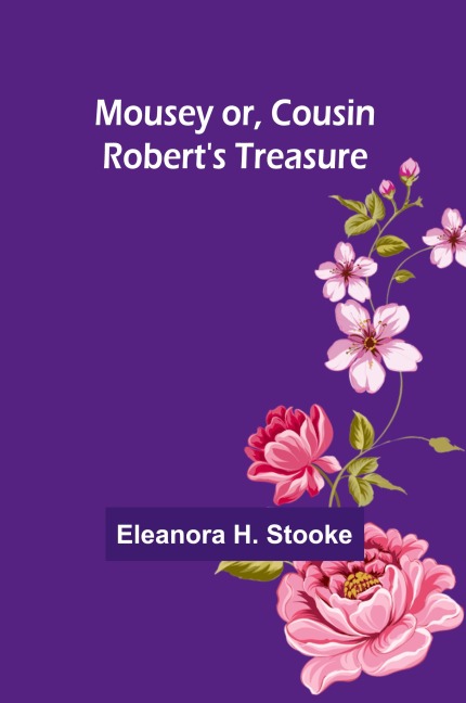Mousey or, Cousin Roberts treasure