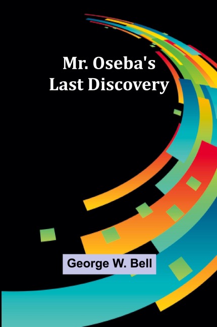 Mr. Osebas Last Discovery