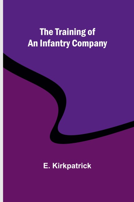 The training of an infantry company