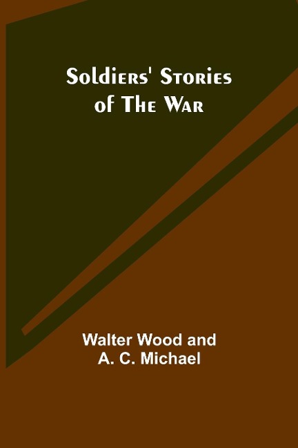 Soldiers Stories of the War
