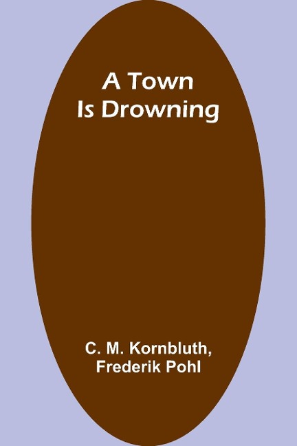 A Town Is Drowning
