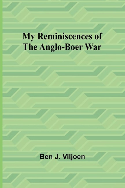 My Reminiscences of the Anglo-Boer War