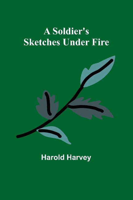 A Soldiers Sketches Under Fire