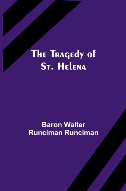 The Tragedy of St. Helena