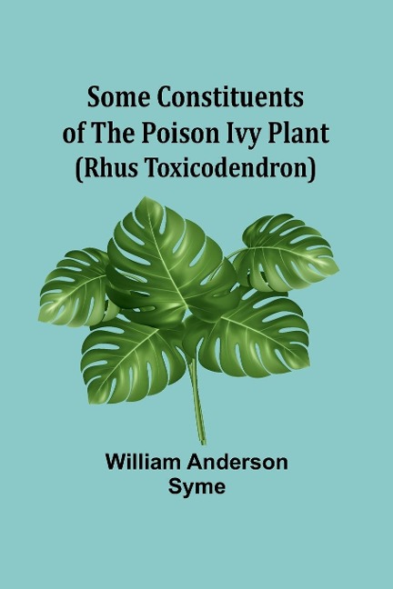 Some Constituents of the Poison Ivy Plant (Rhus Toxicodendron)