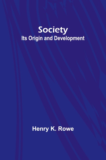 Society: Its Origin and Development