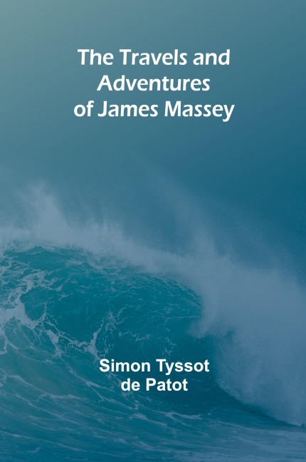 The Travels and Adventures of James Massey