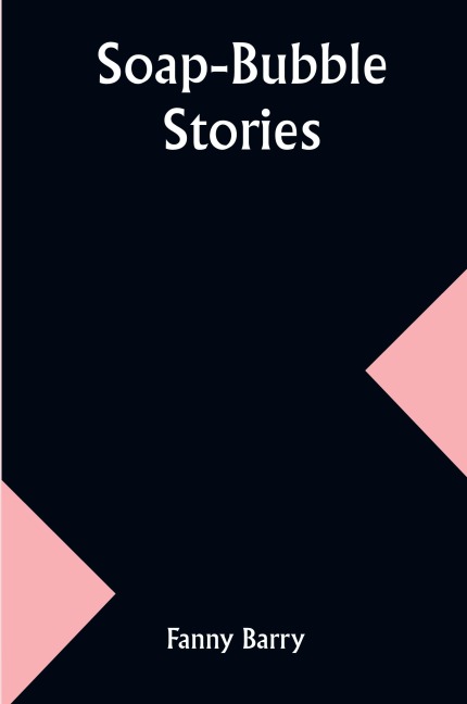 Soap-Bubble Stories