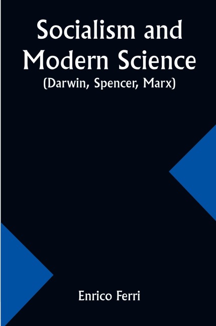 Socialism and Modern Science (Darwin, Spencer, Marx)