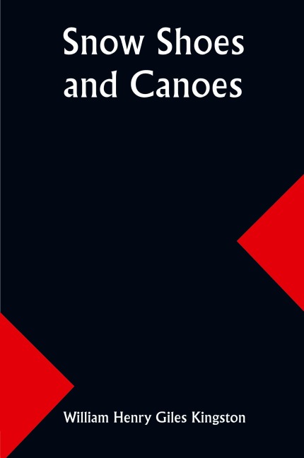 Snow Shoes and Canoes