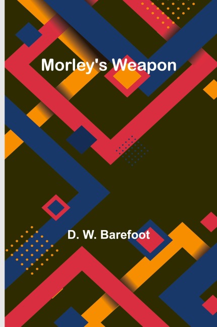Morleys Weapon
