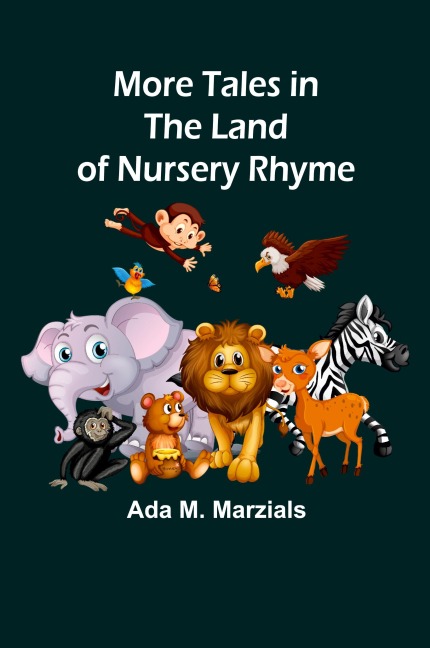 More Tales in the Land of Nursery Rhyme