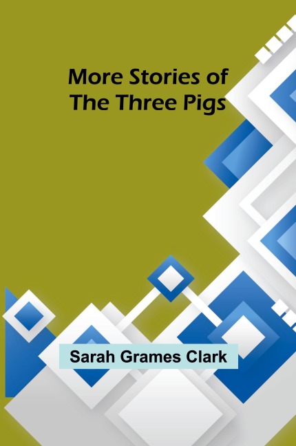 More Stories of the Three Pigs