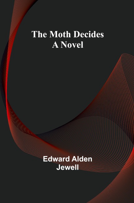 The Moth Decides: A Novel