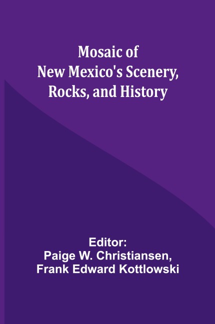 Mosaic of New Mexicos Scenery, Rocks, and History