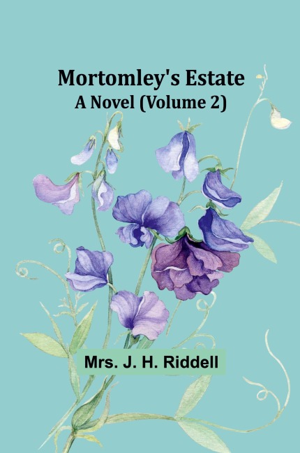 Mortomleys Estate: A Novel (Volume 2)