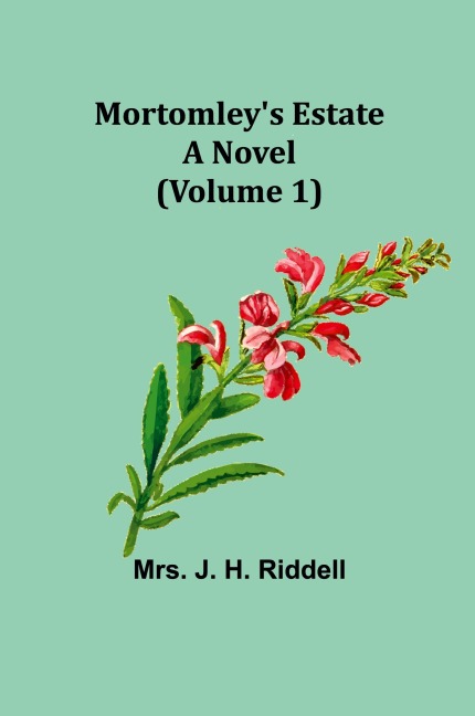 Mortomleys Estate: A Novel (Volume 1)