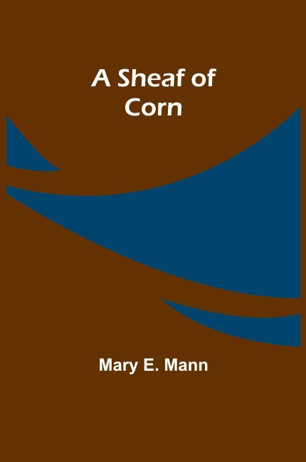 A Sheaf of Corn