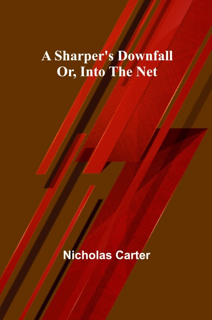 A Sharpers Downfall; Or, Into the Net