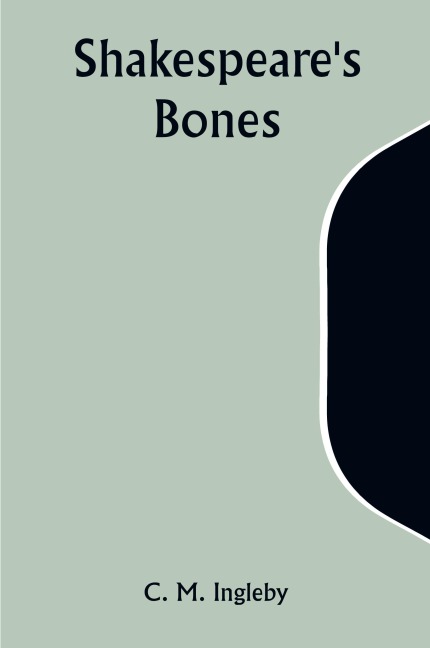 Shakespeares Bones