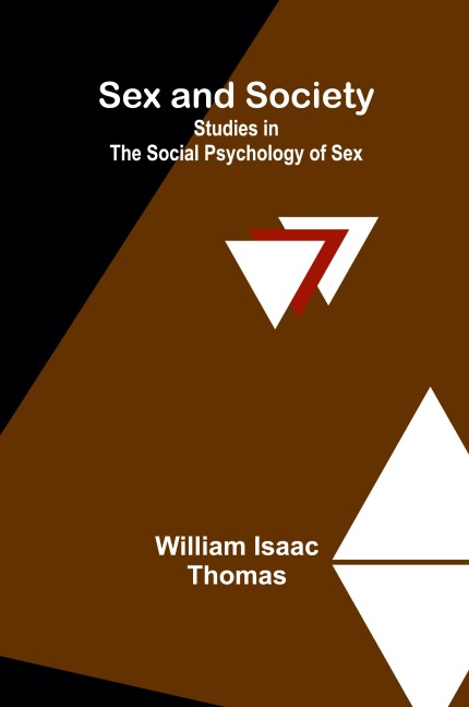 Sex and Society Studies in the Social Psychology of Sex
