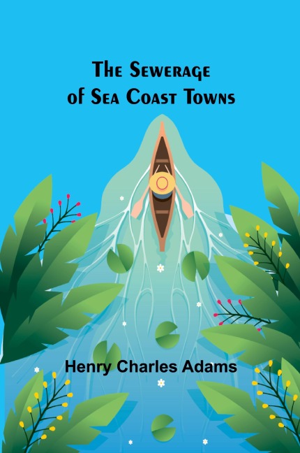 The Sewerage of Sea Coast Towns