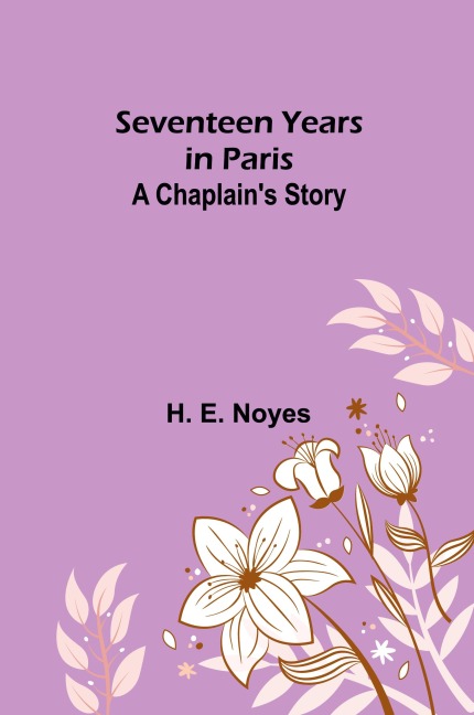Seventeen Years in Paris: A Chaplains Story