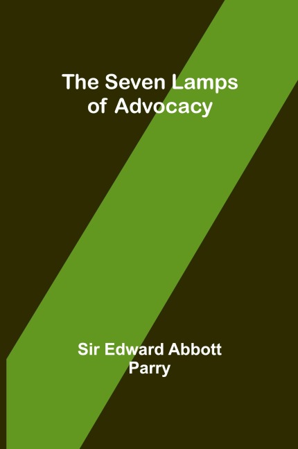The Seven Lamps of Advocacy