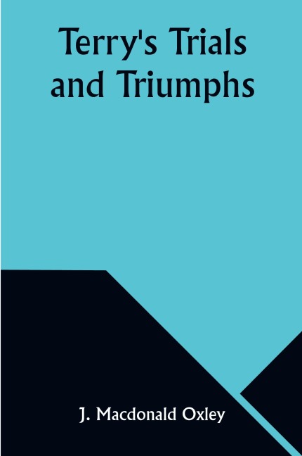 Terrys Trials and Triumphs
