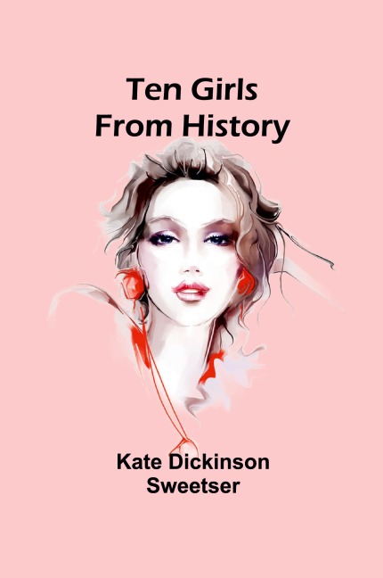 Ten Girls from History