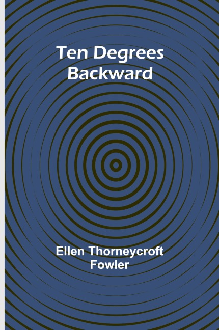 Ten Degrees Backward