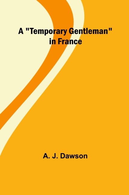 A Temporary Gentleman in France