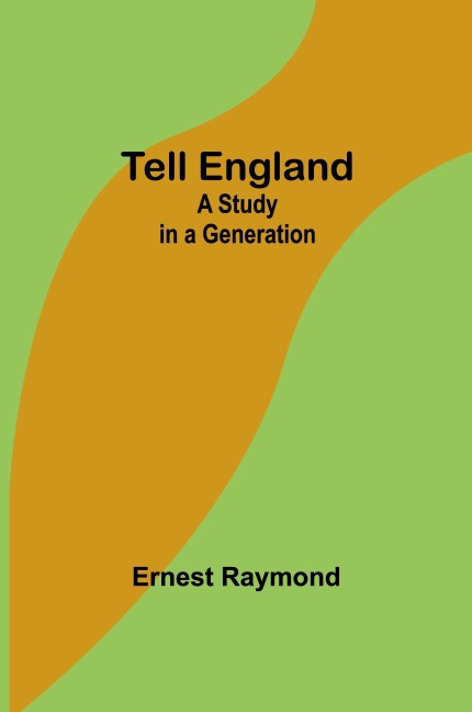 Tell England: A Study in a Generation