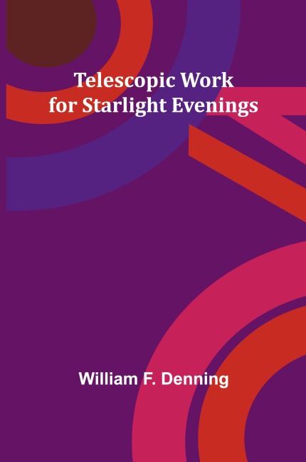 Telescopic Work for Starlight Evenings