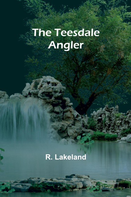 The Teesdale Angler
