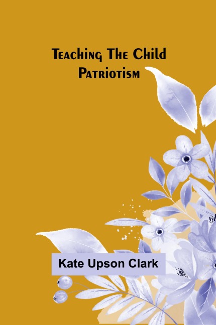 Teaching the Child Patriotism
