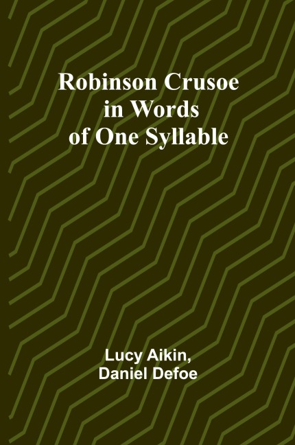 Robinson Crusoe - in Words of One Syllable