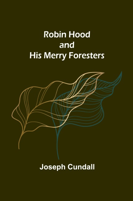 Robin Hood and His Merry Foresters