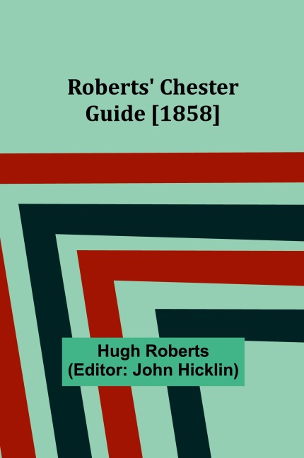 Roberts Chester Guide [1858]