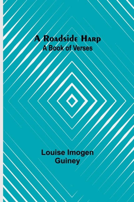 A Roadside Harp: A Book of Verses