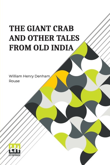 The Giant Crab And Other Tales From Old India: Retold By W. H. D. Rouse