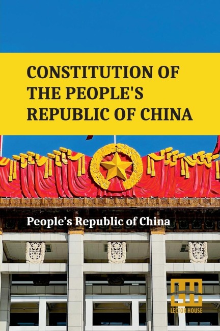 Constitution Of The People s Republic Of China: Complete Text After Amendment On March 11, 2018