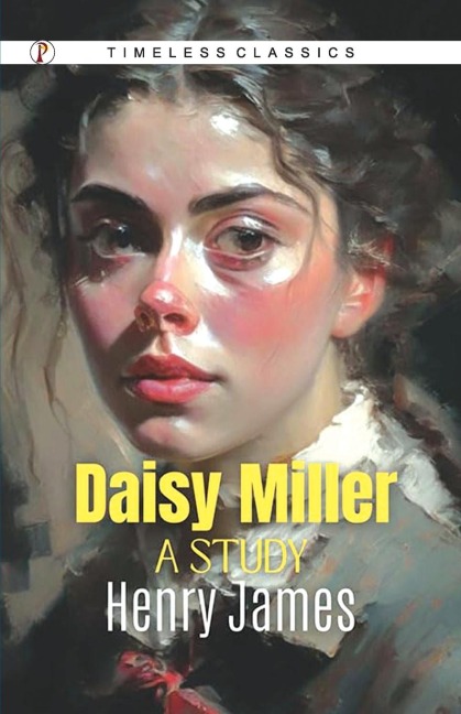 DAISY MILLER: A STUDY